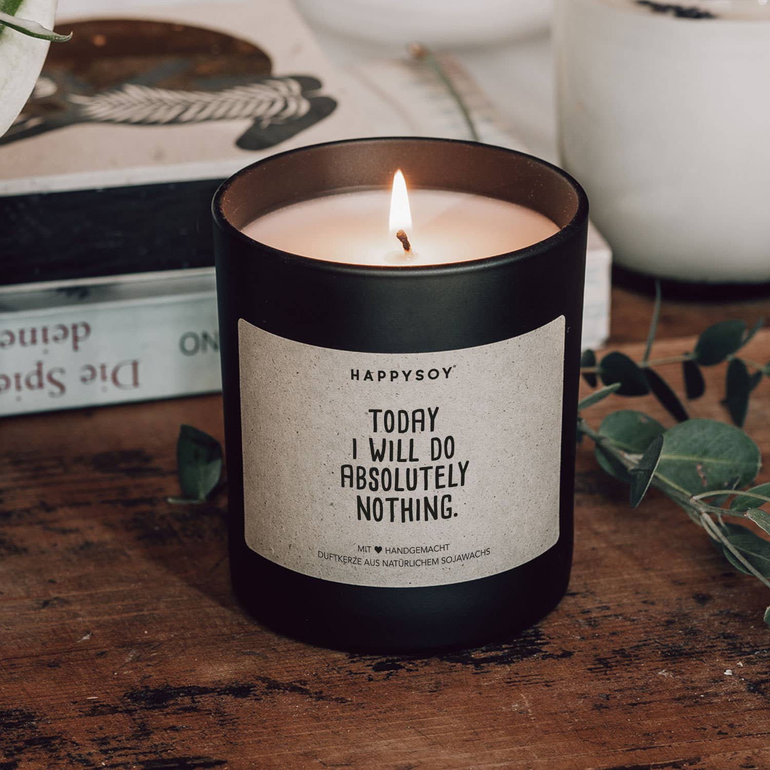 Scented candle | Today I will do absolutely nothing. Happysoy