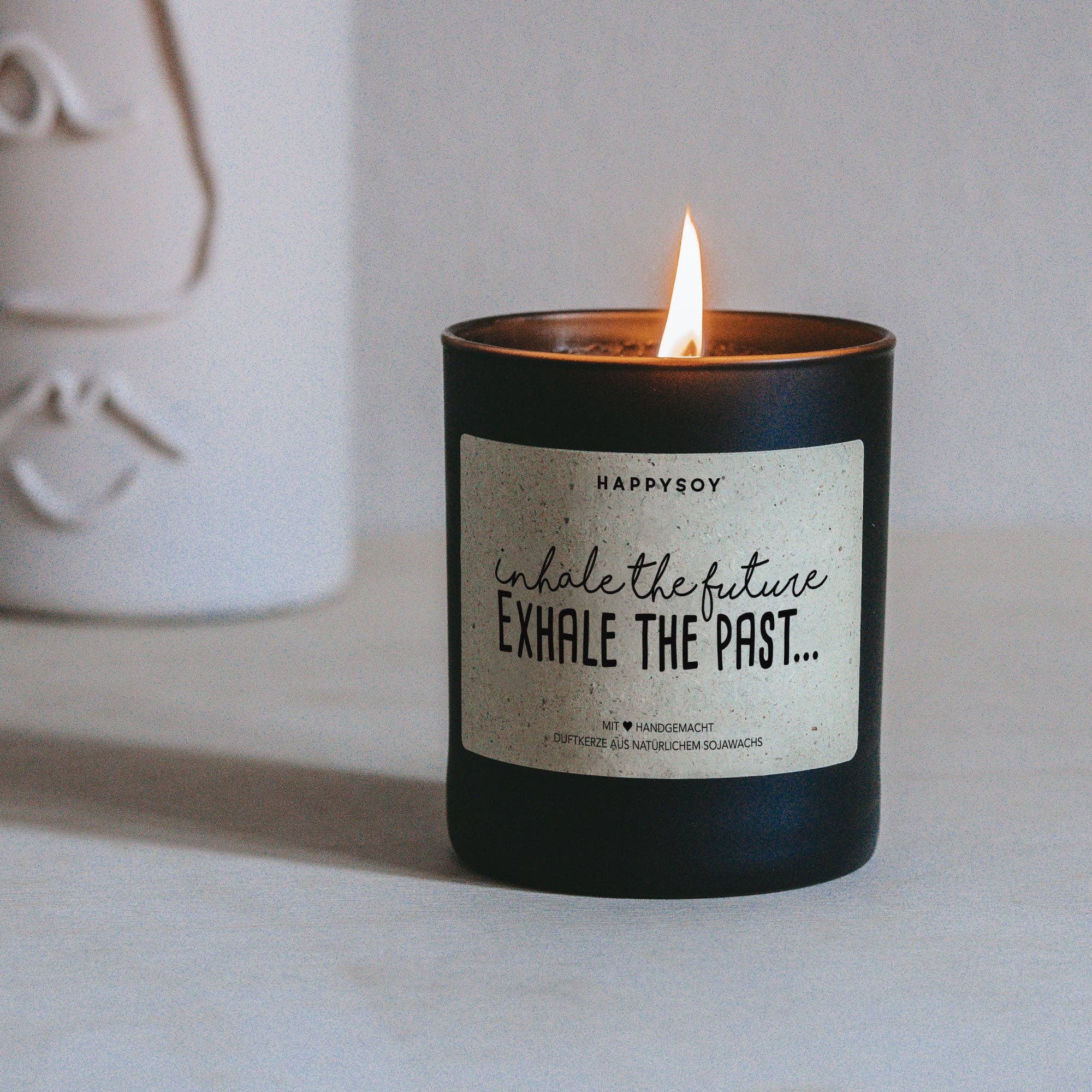 Scented candle | Inhale the future, Exhale the past... Happysoy